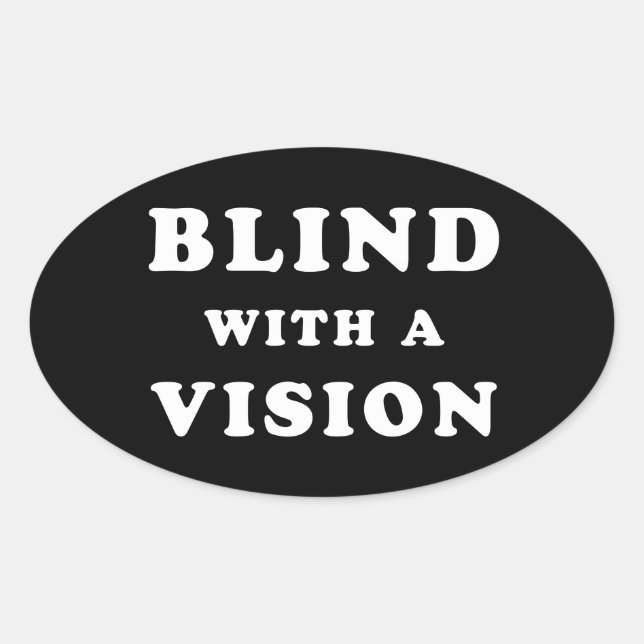 Blind mit einer Vision - Blindbewusstsein Ovaler Aufkleber (Vorderseite)