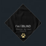 Blind Pet Bandana Halstuch<br><div class="desc">Dieses vorsichtige aber stilvolle Haustierbandana ist ein Muss für sehbehinderte Haustiere. Ideal für Spaziergänge, Ferien oder jede soziale Umgebung, in der Fremde versucht sein können, Ihr sehbehindertes Kind zu beherbergen. Die Nachricht ist zuversichtlich, informativ und direkt, um die Wahrscheinlichkeit zu minimieren, dass Ihr Hund von einem Fremden alarmiert wird und...</div>