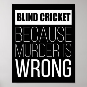 Blinde Cricket, weil Mord falsch ist Lustig Poster