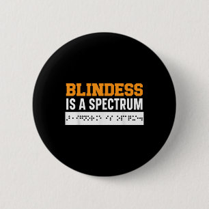 Blindheit ist ein Spektrum Braille Blinde Bewussts Button