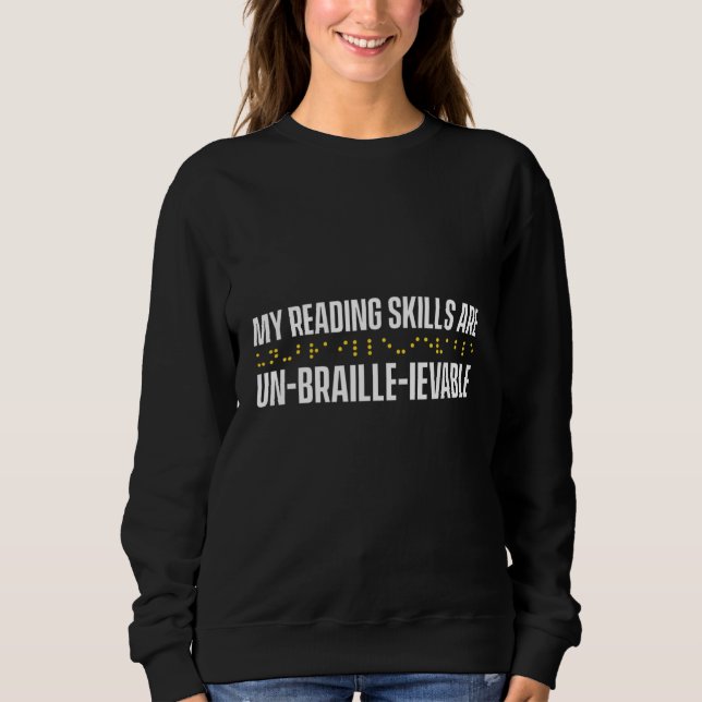 Blindness For Blind People Blind Person Braille Re Sweatshirt (Vorderseite)