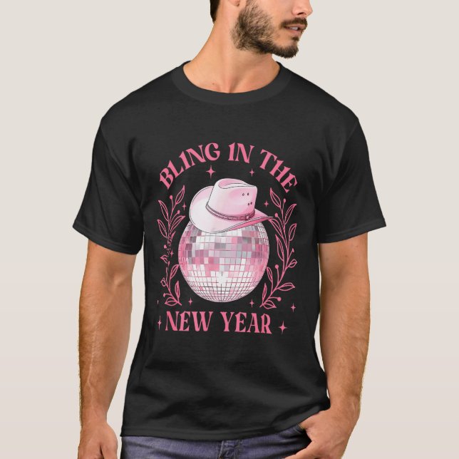 Bling-in The New Year Cowgirl Disco Ball Happy New T-Shirt (Vorderseite)