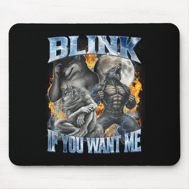 Blink If You Want Me Funny Alpha Wolf Bootleg Meme Mousepad (Vorne)