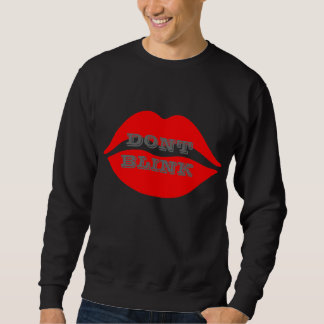 Blinken Sie nicht Typ Sweatshirt