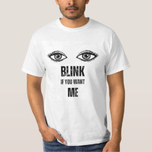 Blinzeln, wenn du mich will - Herrenhemd T-Shirt
