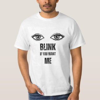 Blinzeln, wenn du mich will - Herrenhemd T-Shirt