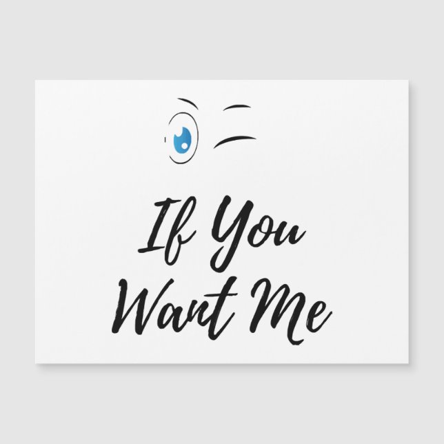 Blinzeln, wenn du mir lustige Männer will Magnetkarte (Vorderseite)