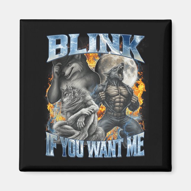 Blinzle, wenn du mich lustiges Alpha-Wolf-Bootleg- Magnet (Vorne)