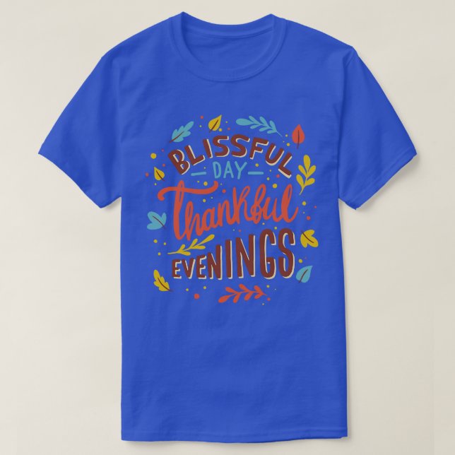 Bliss Day Dankbare Abend T-Shirt (Design vorne)