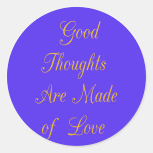 Blissreiche Überlegungen: Gute Gedanken an Liebe Runder Aufkleber