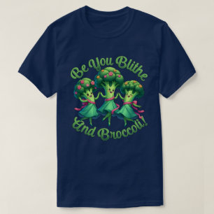 Blithe und Broccoli T-Shirt