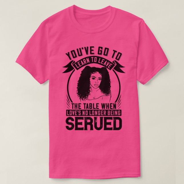 BLM Aufstehen, wenn keine Liebe serviert wird 1 T-Shirt (Design vorne)