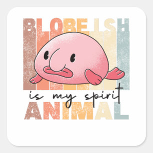 Blobfish ist mein Geist Tier - Funny Blobfish Quadratischer Aufkleber