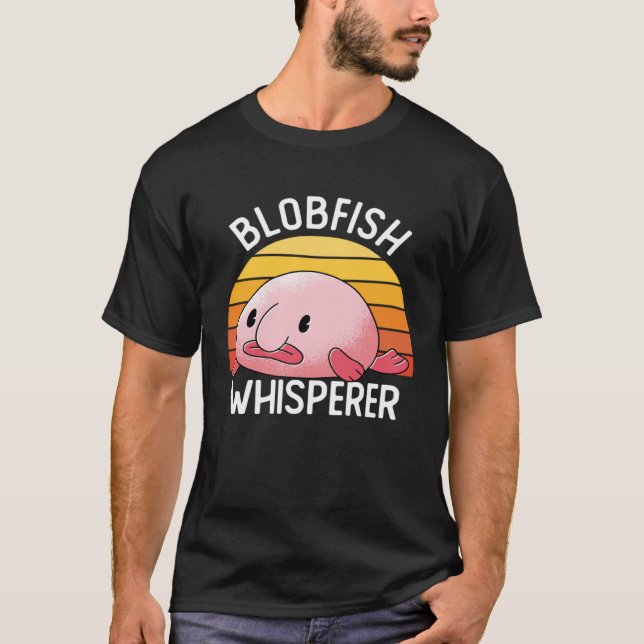Blobfish Whisperer Blowfish Pufferfish Sea Creatur T-Shirt (Vorderseite)