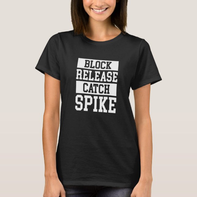 Block Release Catch Spike Lineman Linebacker Fußb T-Shirt (Vorderseite)