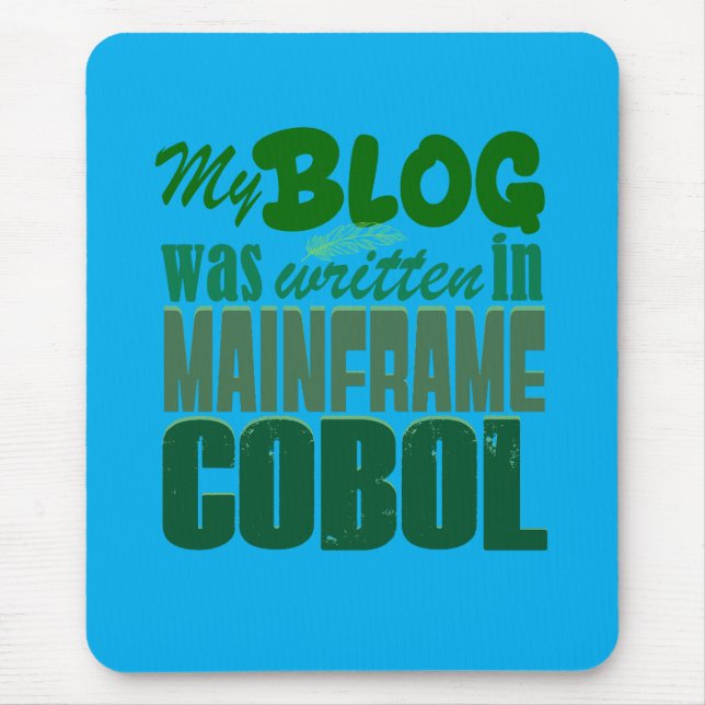 Blog wurde in COBOL codiert – Retro-Mainframe-Entw Mousepad (Vorne)