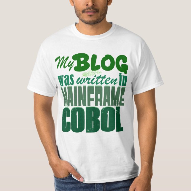 Blog wurde in COBOL - Retro Mainframe Developer co T-Shirt (Vorderseite)
