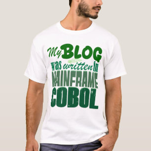 Blog wurde in COBOL - Retro Mainframe Developer co T-Shirt