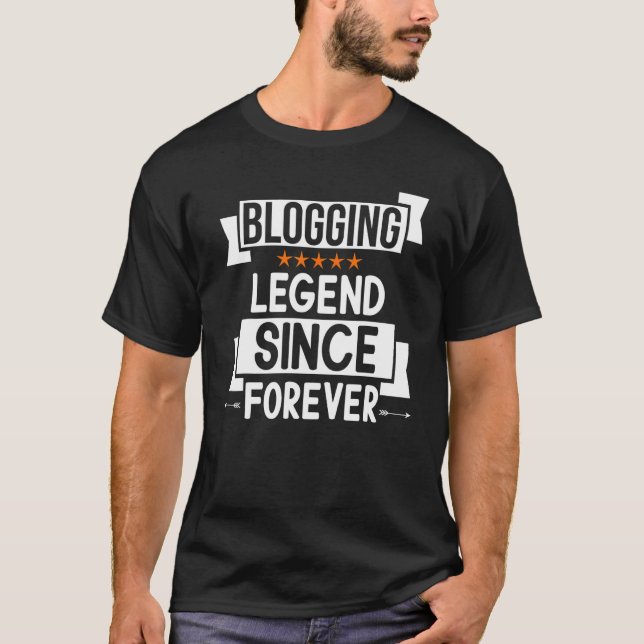 Blogging Legend seit ewig für Blogging Birth T-Shirt (Vorderseite)