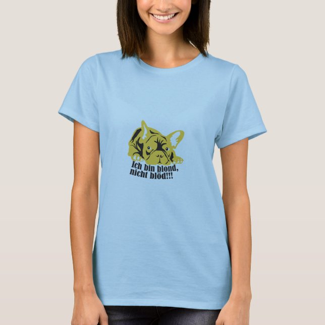 BLOND nicht Blöd! T-Shirt (Vorderseite)