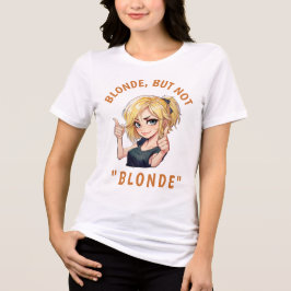 Blonde, aber nicht "BLONDE" Tri-Blend Shirt