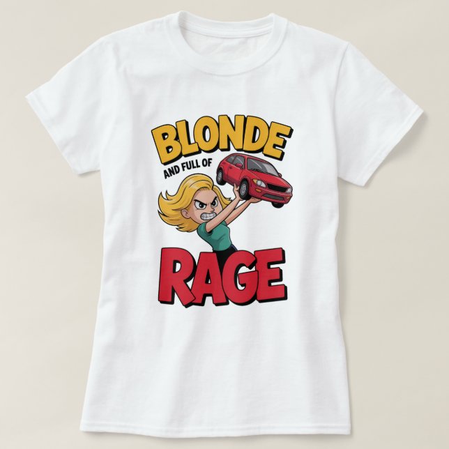Blonde Rage T-Shirt (Design vorne)