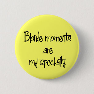 Blonder Moment-Knopf Button