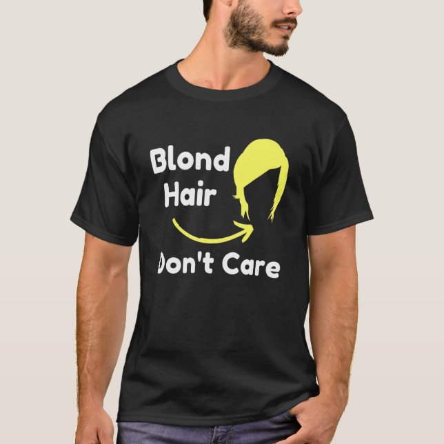 Blondes Haar Ist Egal Friseur Sarcastic Novelt T-Shirt (Vorderseite)
