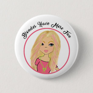 Blondes haben mehr Spaß Button