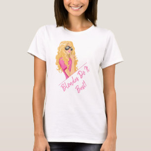 Blondes machen es am besten! Personalisierter Text T-Shirt