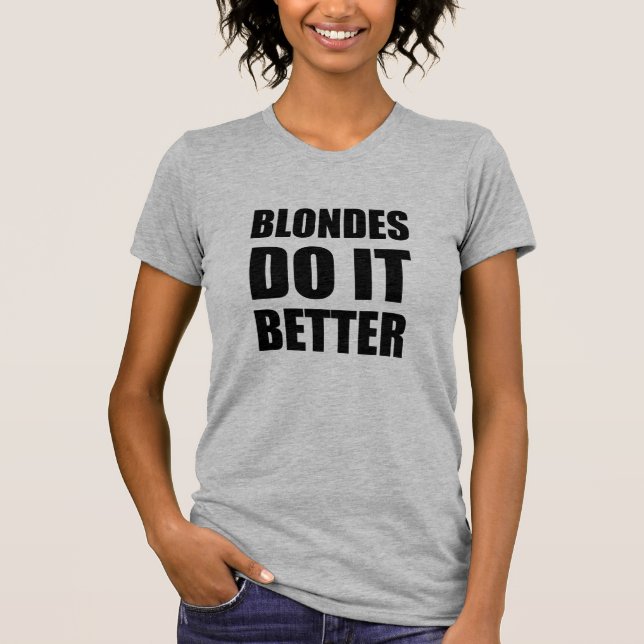 Blondes machen es besser T - Shirt Tumblr (Vorderseite)