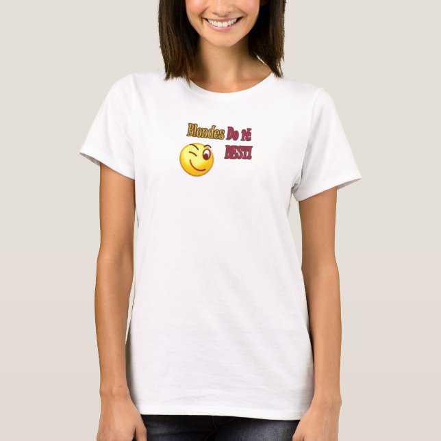 Blondinen tun es Bestes! T-Shirt (Vorderseite)