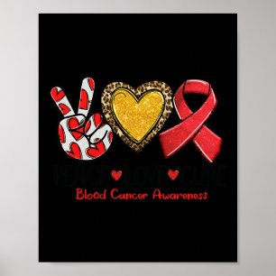 Blood Cancer Awareness Peace Love Cure Rebbon Poster