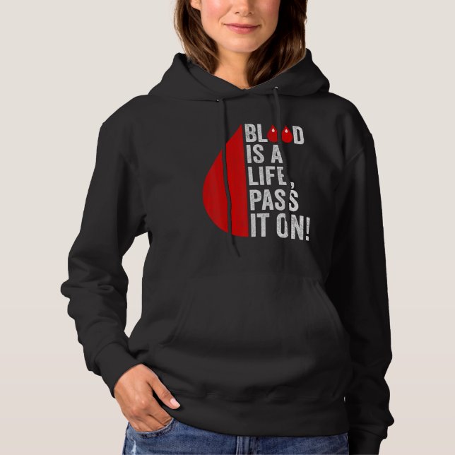 Blood Donation Is Life Pass On Blood-Donor Awarene Hoodie (Vorderseite)