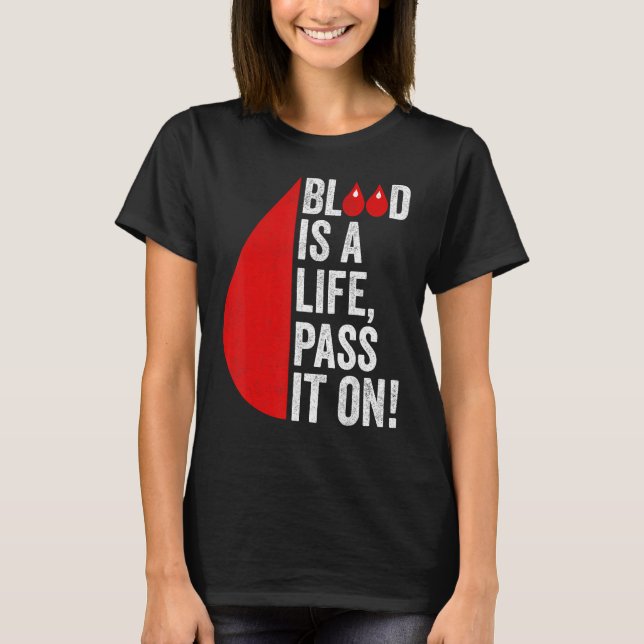 Blood Donation Is Life Pass On Blood-Donor Awarene T-Shirt (Vorderseite)