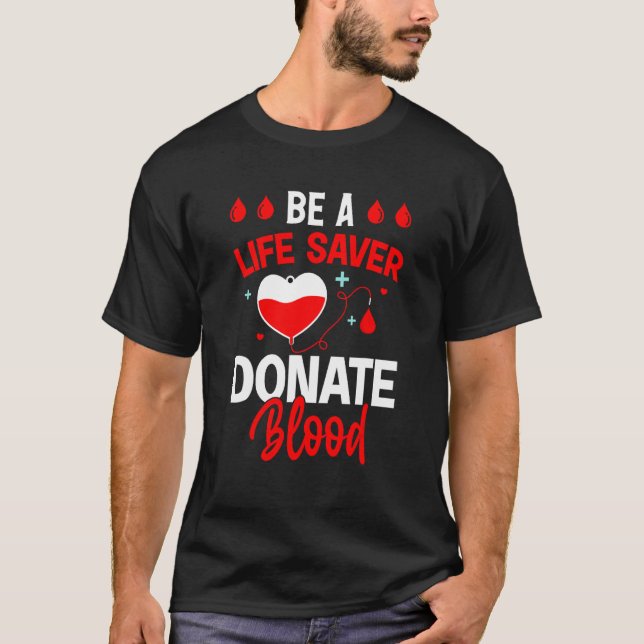 Blood Donor  Be A Life Safe Donate Blood Donation  T-Shirt (Vorderseite)