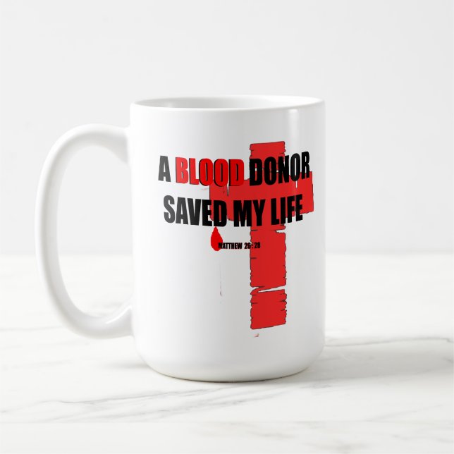 Blood Donor Saved my life Mug Kaffeetasse (Links)