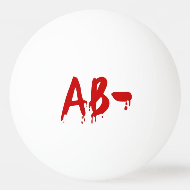Blood Group AB - Negative #Horror Hospital Tischtennisball (Vorderseite)