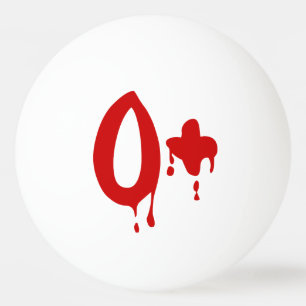 Blood Group O+ Positive #Horror Hospital Ping-Pong Tischtennisball