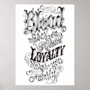 Blood related, Loyalty Family 16" x 22" Poster