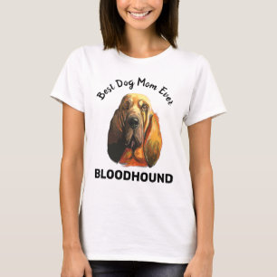 Bloodhound Best Hund Mama je T - Shirt