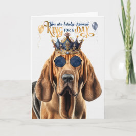 Bloodhound Dog King für den Tag Funny Geburtstag Karte
