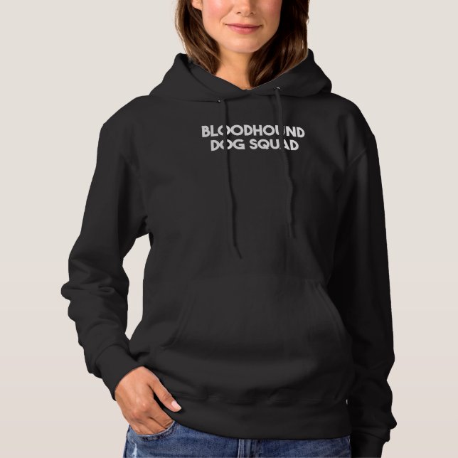 Bloodhound Dog Lover Funny - Bloodhound Dog Squad Hoodie (Vorderseite)