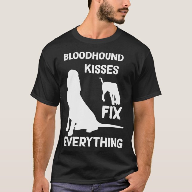 Bloodhound kisses fix everything Bloodhound mom T-Shirt (Vorderseite)