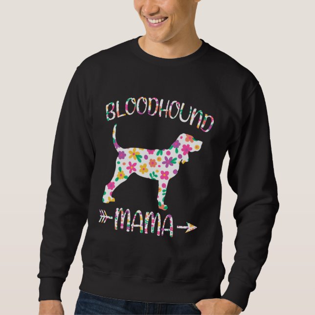 Bloodhound Mama Floral Dog Mom Mothers Day Sweatshirt (Vorderseite)
