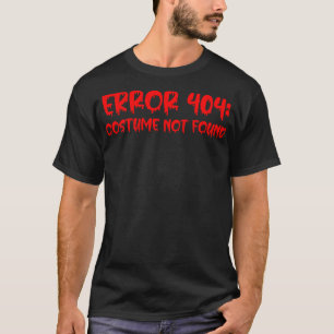 Bloody Error     0     Costume Not Found  T-Shirt