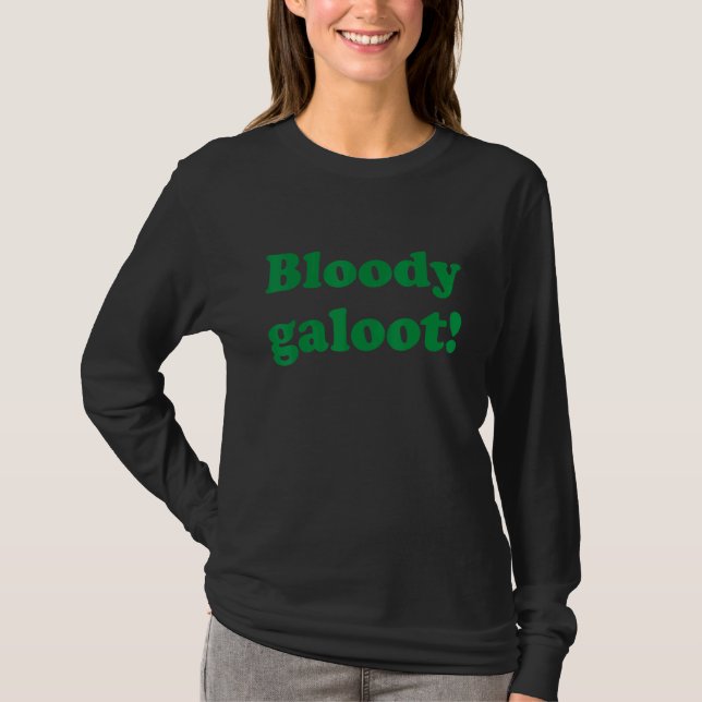 Bloody Galoot Australia Aussie For Australian Sl T-Shirt (Vorderseite)