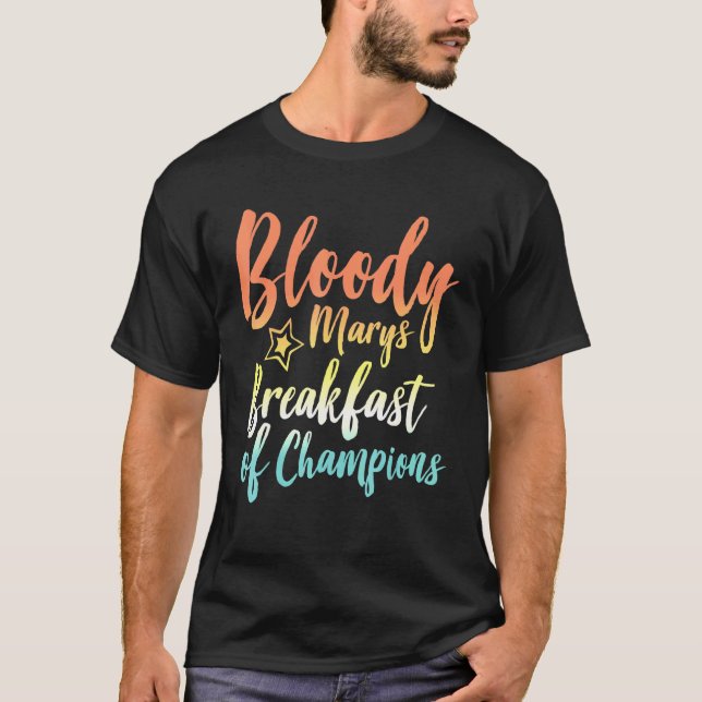 Bloody Mary Breakfast Champions Brunch Bloody T-Shirt (Vorderseite)