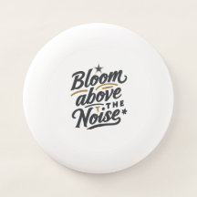 Bloom Above The Noise | Inspirational Retro