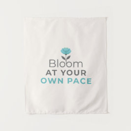 Bloom at Your Own Pace Minimal Motivational Wall T Wandteppich